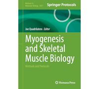 Myogenesis and Skeletal Muscle Biology: Methods and Protocols