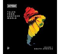 Myon - Tales From Another World: Volume 1 South America