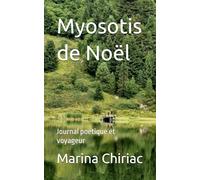 Myosotis de Noël: Journal poétique et voyageur