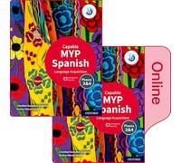 MYP Spanish Language Acquisition (Capable) Print and Enhanced Online Course Book Pack