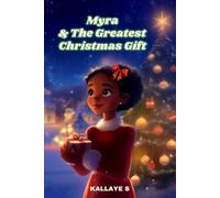 Myra and The Greatest Christmas Gift: Discovering the True Meaning of Christmas