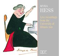 Myra Hess : Live À l'Université de l'Illinois, 1949.