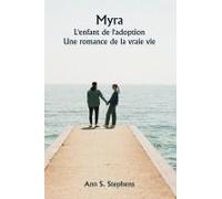 Myra L'enfant De L'adoption Une Romance De La Vraie Vie