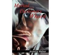 Myriad of a Dictionary Whore - [Version Originale] Annetta Walker (Auteur)