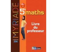 Myriade Mathématiques 5e 2016 Livre du professeur