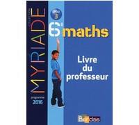 Myriade Mathématiques 6e 2016 Livre du professeur