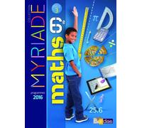 Myriade Mathématiques 6e 2016 Manuel élève Manuel de l'élève grand format, Programme 2016 - Fedele Annicchiarico - Bordas - relié - Scolaire / Universitaire
