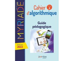 Myriade Mathématiques Cycle 4 2022 Guide pédagogique du Cahier d'algorithmique