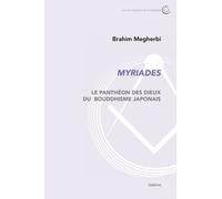 Myriades - Le Panthéon Des Dieux Du Bouddhisme Japonais