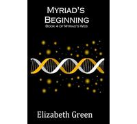 Myriad's Beginning: Book 4 of Myriad's Web