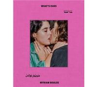 Myriam Boulos What's Ours /anglais/arabe BOULOS MYRIAM/ELTAHA (Auteur)