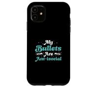 Myrmecologists My Bullets are Anti-Social Funny Bullet Ants Coque pour iPhone 11