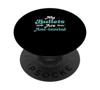 Myrmecologists My Bullets are Anti-Social Funny Bullet Ants PopSockets PopGrip Adhésif