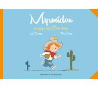 Myrmidon au pays des Cow-boys