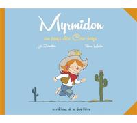Myrmidon - Myrmidon au pays des Cow-boys