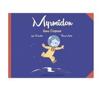 Myrmidon - Tome 2 - Myrmidon Dans L'espace