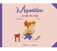 Myrmidon - Tome 8 - Au pays des ninjas
