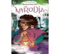 Myrodia - Tome 2, La Forêt des Absents - Eva Grynszpan - Rageot - broché - Roman junior