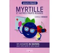 Myrtille et autres fruits rouges: Un concentré de bienfaits pour votre santé et votre beauté.