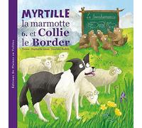 Myrtille la marmotte et Collie le border