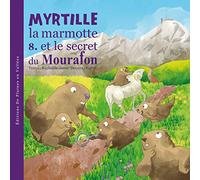 Myrtille la marmotte et le secret du Mourafon