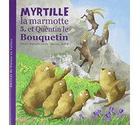 Myrtille la marmotte et Quentin le bouquetin