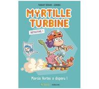 Myrtille Turbine Détective - Marcia Vortex A Disparu !