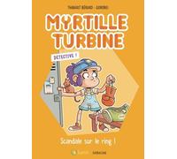 Myrtille Turbine Détective - Scandale Sur Le Ring !
