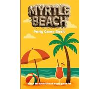 Myrtle Beach Party Game Book: Where the Grand Strand meets grand fun