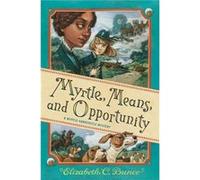 Myrtle Means and Opportunity Myrtle Hardcastle Mystery 5 by Elizabeth C. Bunce Elizabeth C. Bunce (Auteur)