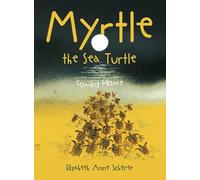 Myrtle the Sea Turtle: Coming Home
