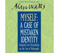 (Myself: A Case of Mistaken Identity) By Alan W Watts (Author) audioCD on (Jul , 2005)