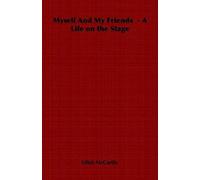 Myself And My Friends - A Life On The Stage