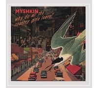 Myshkin - Why Do All The Country Girls Leave