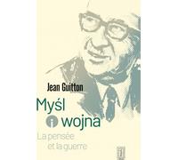 Myśl i wojna - Jean Guitton (littérature, philosophie en polonais)
