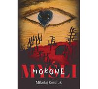 Myśli morowe - Mikołaj Kościuk (Buch auf Polnisch)