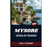 MYSORE GUIDA DI VIAGGIO 2026: Scopri la storia, i festival e le meraviglie quotidiane oltre le mura del palazzo