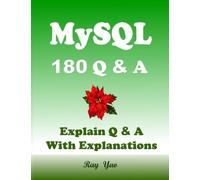 MySQL 180 Q & A Examination for Interview: With Explanations