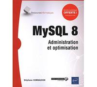 MySQL 8 - Administration et optimisation