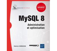 MySQL 8 - Administration et optimisation