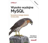 MySQL haute performance. Silvia Botros, Jeremy Tinley (Buch auf Polnisch)