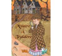 Mystère à Tralalère: Livre pour enfant