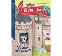 Mystère au château - Niveau 2 - A partir de 6 ans - Dominique Torti - Ecole Vivante - broché - Scolaire / Universitaire
