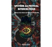 Mystère au Festival Interceltique: Gibran et les trésors de l'Alliance Fraternelle