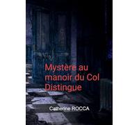 Mystère au manoir du Col Distingue