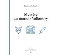 Mystère au manoir Vallandry