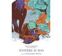 Mystère au zoo - Marc Lambron - Mnhn Editions Grand Public Du Museum - cartonné - Contes et légendes jeunesse