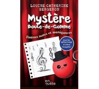 Mystere boule-de-gomme. fausses notes et manigances - Louise-Catherine Bergeron - Heritage Editions - broché - Roman cadet