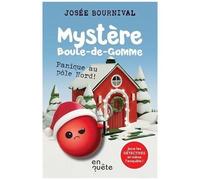 Mystère Boule-De-Gomme - Panique Au Pôle Nord !