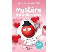 Mystere boule-de-gomme : Une affaire de coeur